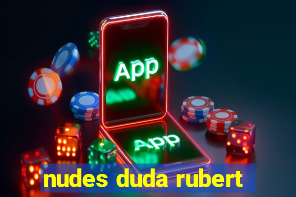 nudes duda rubert